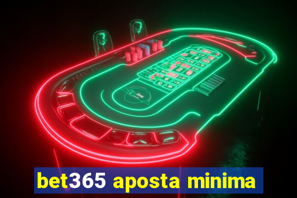 bet365 aposta minima